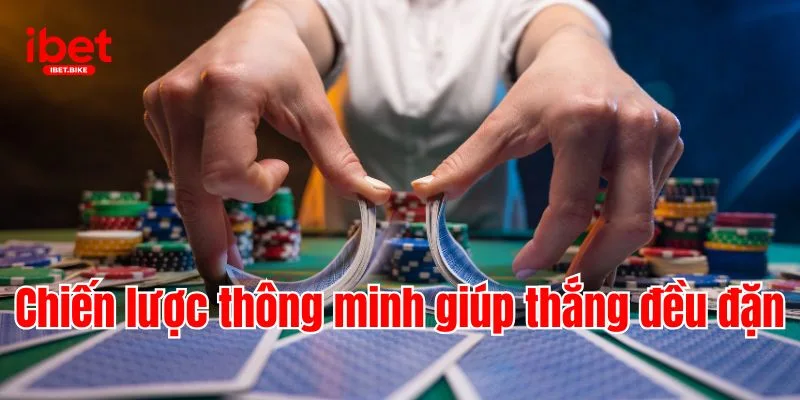 Sâm Lốc Online Giải Trí Mỗi Ngày Cùng Sân Chơi IBET 4 Chiến lược thông minh giúp thắng đều đặn